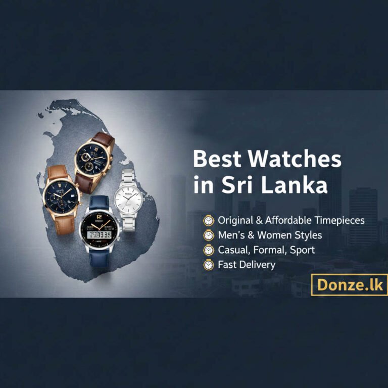 Best Watches in Sri Lanka – Original & Affordable Timepieces